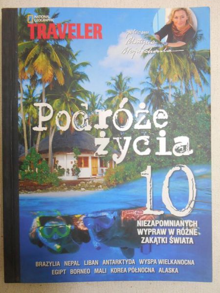 Żukowska  - Podróże życia. 10 niezapomnianych wypraw w różne zakątki świata