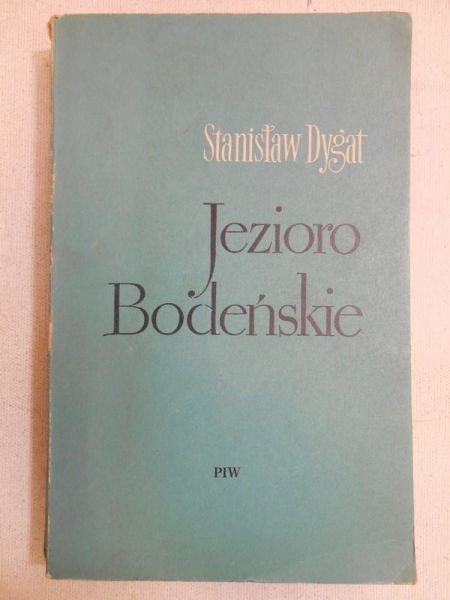 Dygat Stanisław - Jezioro Bodeńskie