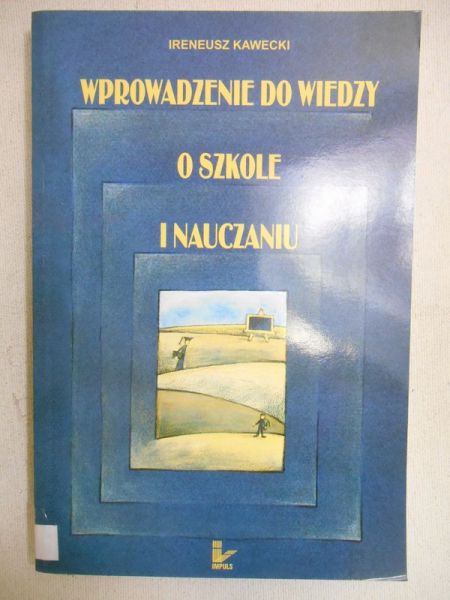 Wprowadzenie do wiedzy o szkole i nauczaniu