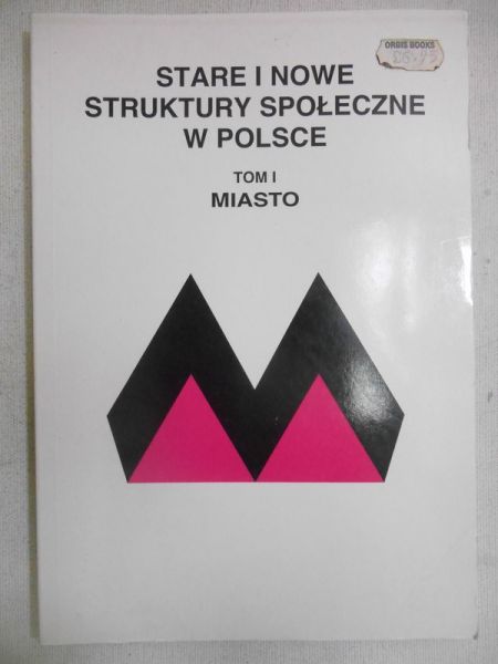 Stare i nowe struktury społeczne w Polsce