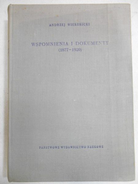 Wspomnienia i dokumenty (1877-1920)
