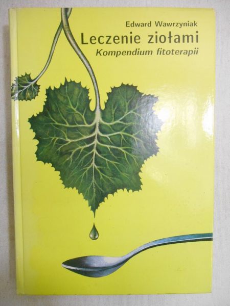 Leczenie ziołami. Kompendium fitoterapii