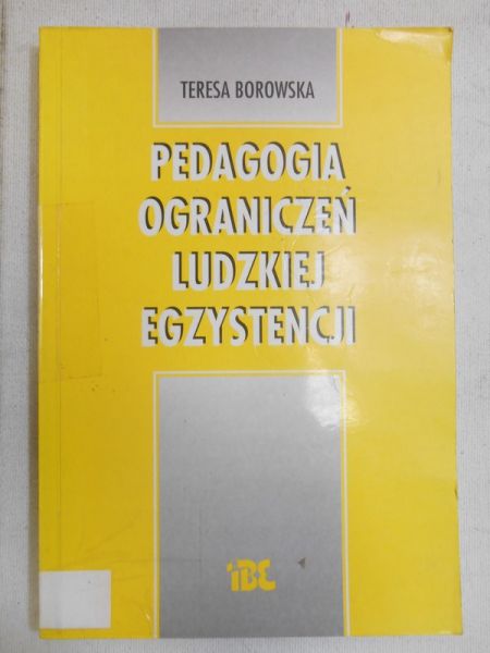 Pedagogia ograniczeń ludzkiej egzystencji