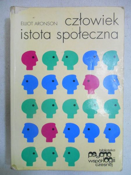 Aronson Elliot - Człowiek istota społeczna