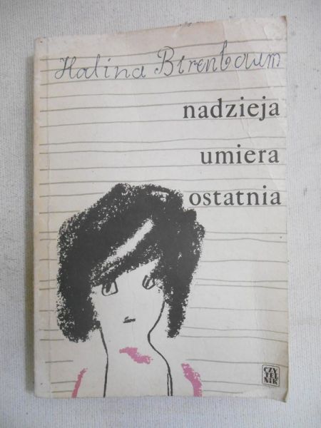 Birenbaum Halina - Nadzieja umiera ostatnia