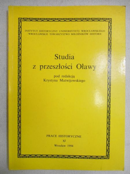Matwijowski Krystyn (red.) - Studia z przeszłości Oławy