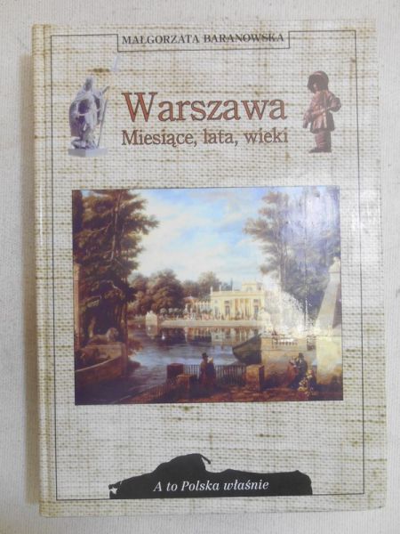 Warszawa. Miesiące, lata, wieki