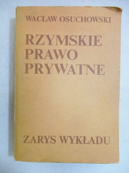 Rrzymskie prawo prywatne. Zarys wykładu