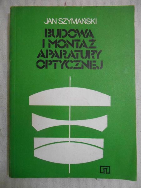 Budowa i montaż aparatury optycznej