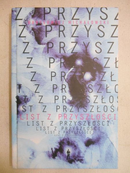 Michałowski Bartłomiej - List z przyszłości