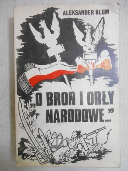 "O broń i orły narodowe…"