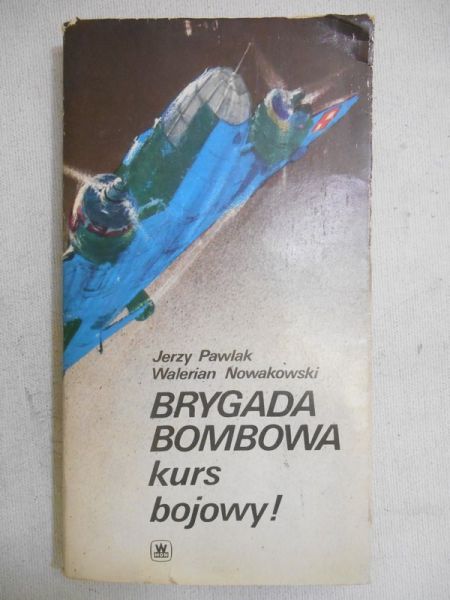 Pawlak Jerzy - Brygada bombowa. Kurs bojowy