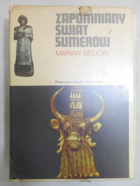 Bielecki Marian - Zapomniany świat Sumerów