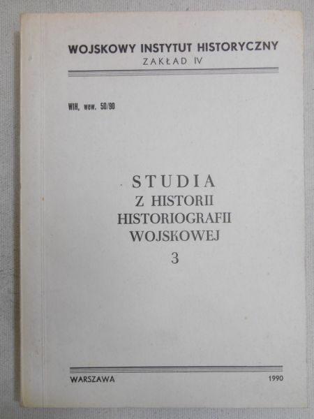 Studia z historii historiografii wojskowej. Tom 3