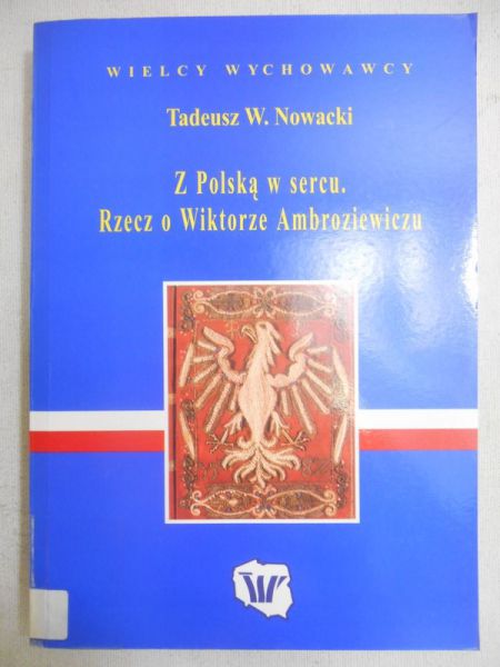 Nowacki Tadeusz W. - Z Polską w sercu