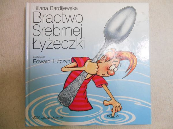 Bardijewska Liliana - Bractwo Srebrnej Łyżeczki