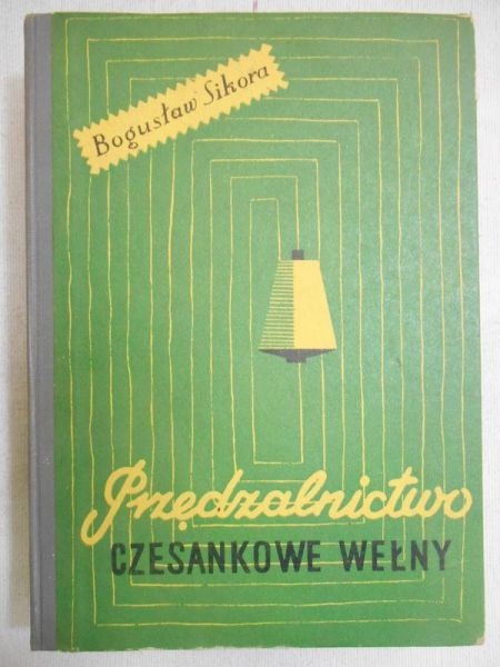 Sikora Bogusław - Przędzalnictwo czesankowe wełny