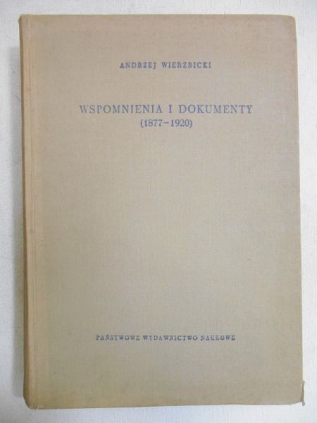 Wspomnienia i dokumenty (1877-1920)