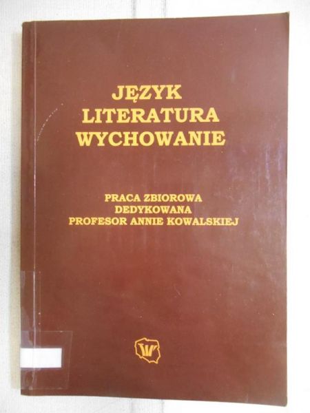 Język - Literatura - Wychowanie