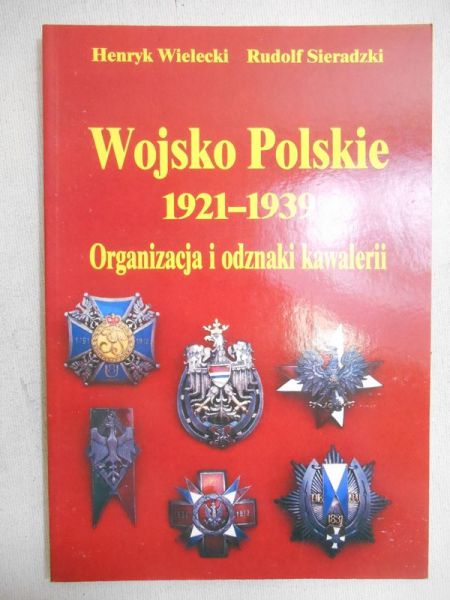 Wojsko Polskie 1921-1939. Organizacja i odznaki kawalerii