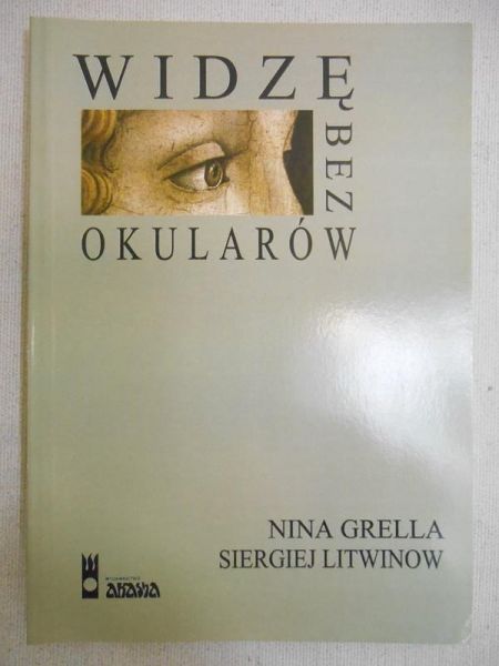 Grella Nina - Widzę bez okularów