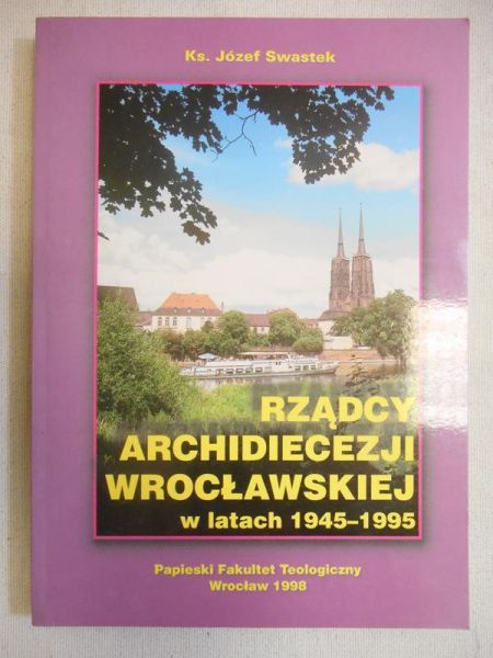 Rządcy Archidiecezji Wrocławskiej w latach 1945-1995