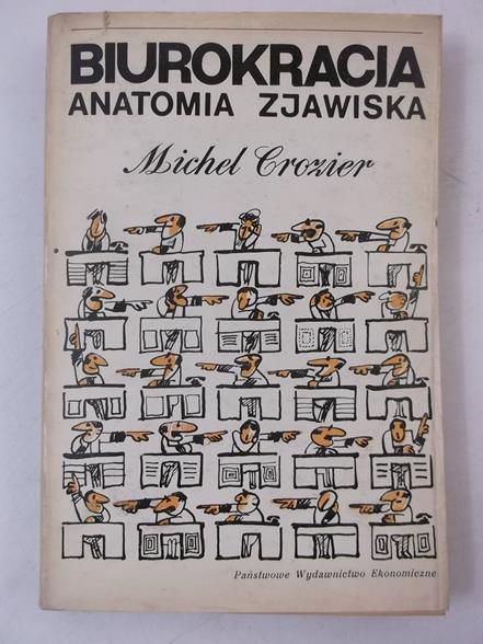 Crozier Michel - Biurokracja. Anatomia zjawiska