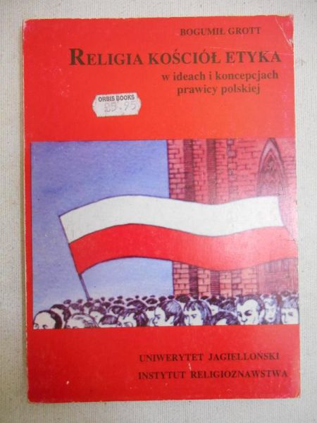 Religia Kościół  etyka w ideach i koncepcjach prawicy polskiej