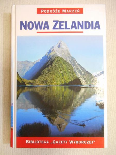 Podróże marzeń: Nowa Zelandia