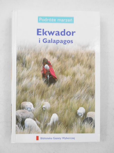 Podróże marzeń, Ekwador i Galapagos