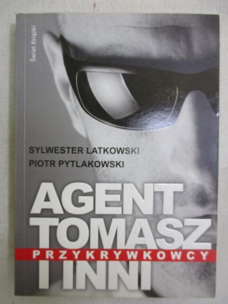 Agent Tomasz i inni przykrywkowcy