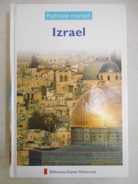 Izrael. Podróże marzeń