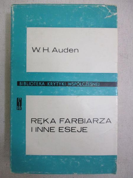 Auden W. H. - Ręka farbiarza i inne eseje