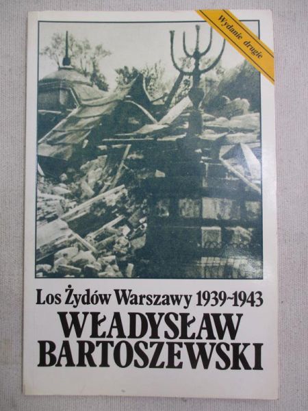 Bartoszewski Władysław - Los Żydów Warszawy 1939-1943
