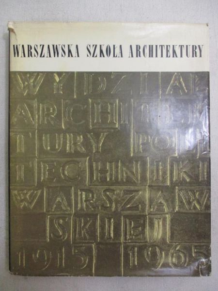 Warszawska Szkoła Architektury 1915-1965