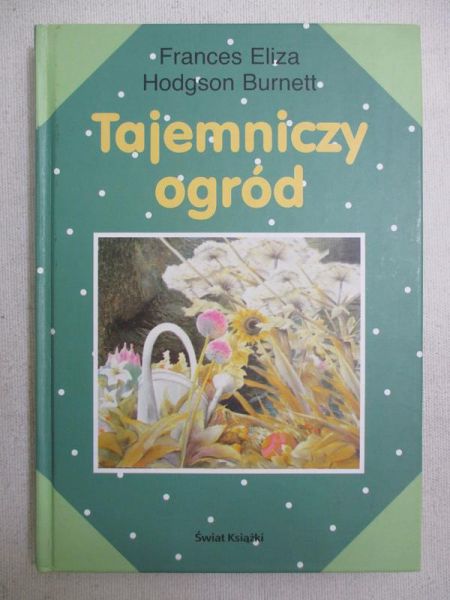 Burnett Frances Eliza  - Tajemniczy ogród