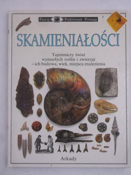 Skamieniałości. Patrzę, podziwiam, poznaję