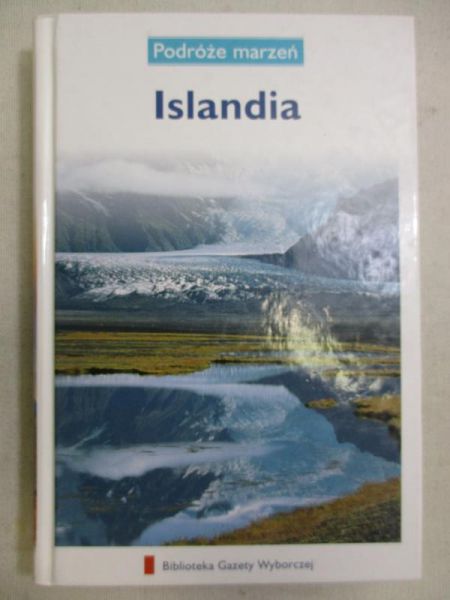 Islandia. Podróże marzeń