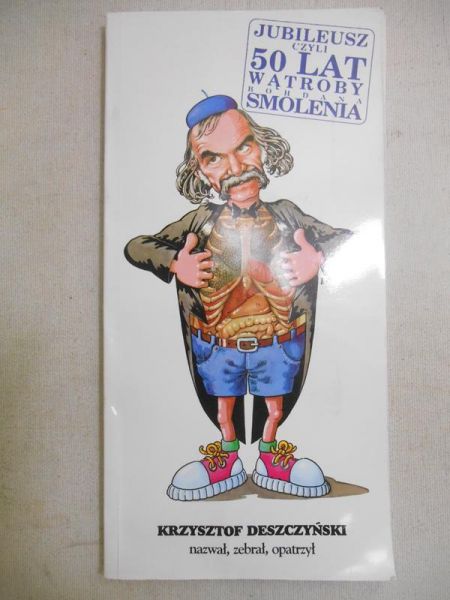 Jubileusz czyli 50 lat wątroby Bohdana Smolenia