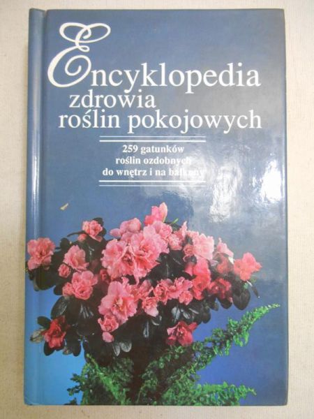Encyklopedia zdrowia roślin pokojowych