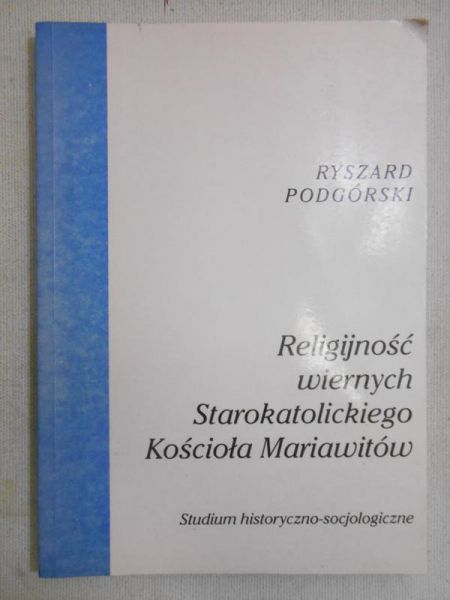 Religijność wiernych Starokatolickiego Kościoła Mariawitów