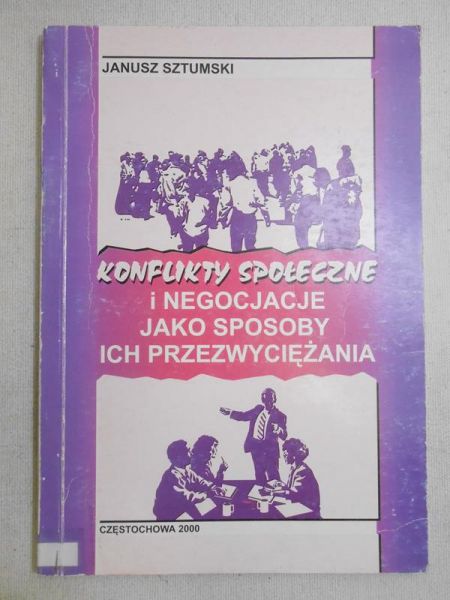 Konflikty społeczne i negocjacje jako sposoby ich przezwyciężenia