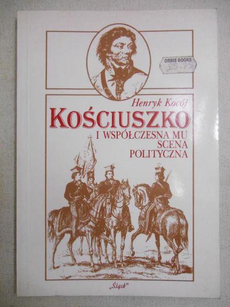 Kościuszko i współczesna mu scena polityczna