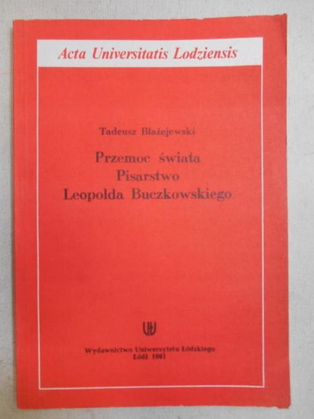Przemoc świata. Pisarstwo Leopolda Buczkowskiego
