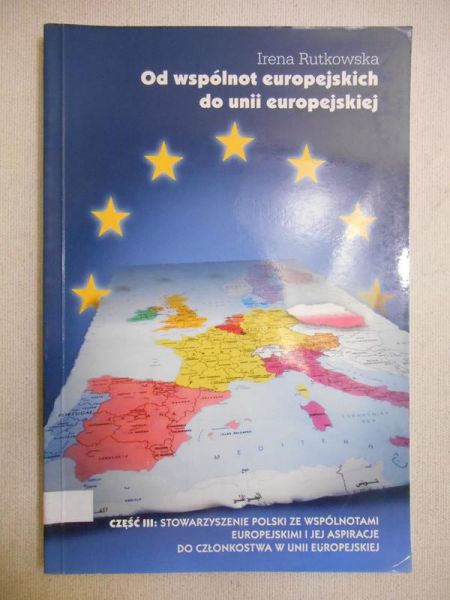 Rutkowska Irena - Od wspólnot europejskich do Unii Europejskiej