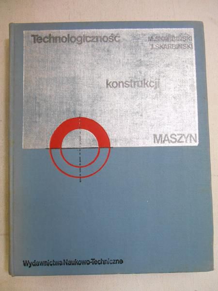 Technologiczność konstrukcji maszyn