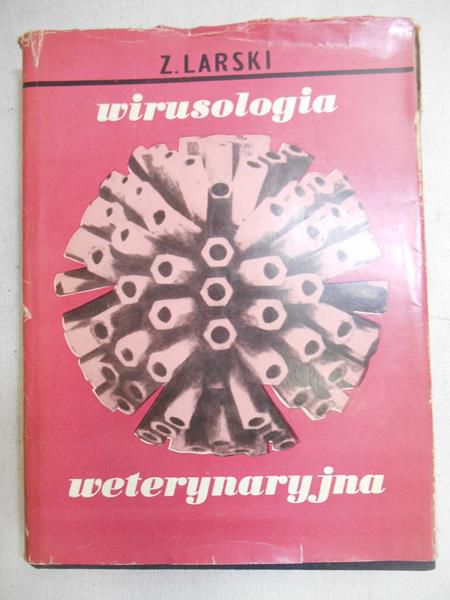 Larski Zdzisław - Wirusologia weterynaryjna