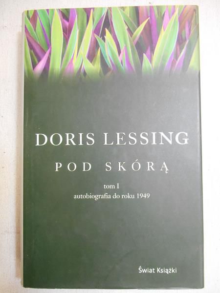 Lessing Doris - Pod skórą, t. I