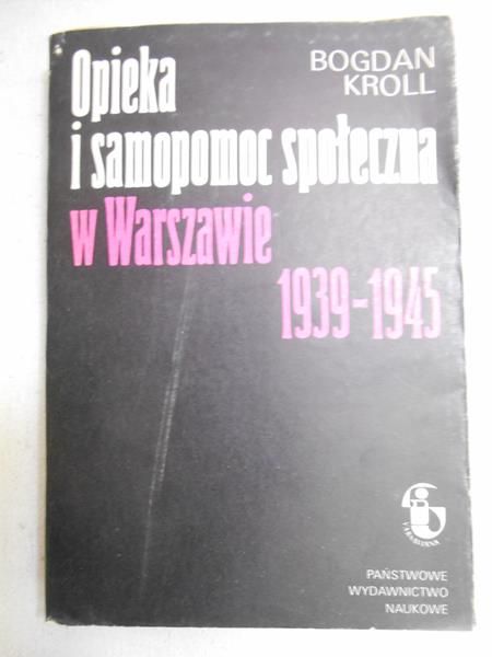 Opieka i samopomoc społeczna w Warszawie 1939-1945