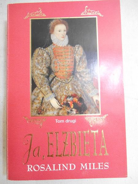 Ja, Elżbieta, t. I